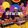Give Me Love