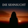 Die Sehnsucht