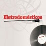 The Best Of Eletrodomesticos Records