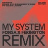 My System Fonsa and Ferington Remix (Extended)