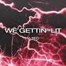 We Gettin' Lit