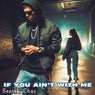 If You Ain't with Me