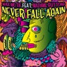 Never Fall Again