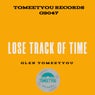 Lose track of time