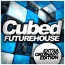 Cubed Future House: Extra Ordinary Edition