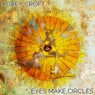Eyes Make Circles