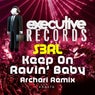Keep On Ravin' Baby (Archari Remix)