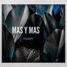 Mas y Mas