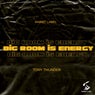 Big Room Is Energy