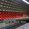 Underground Sound of House Music