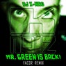 Mr. Green Is Back! (FAC3R Remix)
