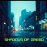 Shadows of Greed