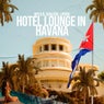 Hotel Lounge in Havana