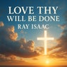Love Thy Will Be Done