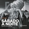 Sábado a Noite (Scarlatelli, BARC, Reeis Remix Extended)