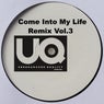 Come Into My Life, Vol. 3 (Remix)