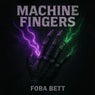 Machine Fingers