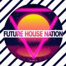Future House Nation Vol. 10