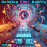 Bending Your Reality