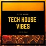 Tech House Vibes (Only for deejay)