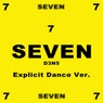 Seven (Explicit Dance Ver.)