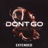 Don't Go (Extended)