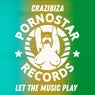 Crazibiza - Let The Music Play