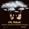 Oh Mdali (feat. PlayMaster & Smallistic, Malungelo)