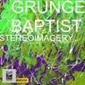 Grunge Baptist