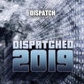 Dispatched 2019