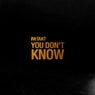 You Don't Know - EP
