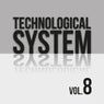Technological System, Vol. 8