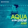 Aqua Gym Spring 2022: 60 Minutes Mixed Compilation for Fitness & Workout 128 bpm/32 Count