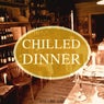 Chilled Dinner, Vol. 1 (Mix of Finest Relaxing & Lay Back Tunes)