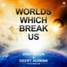 Worlds Which Break Us