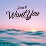 Don't Want You