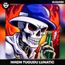 Tugudu Lunatic