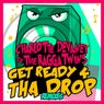 Get Ready 4 Tha Drop (Remixes)
