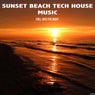 Sunset Beach Tech House Music: Chill into the Night