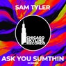 Ask You Sumthin