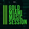 Gold Miami Music Session, Vol.3