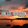King Size (Ibiza Edition)