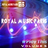 Royal Music Paris #Play This Vol. 5