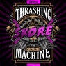 Thrashing Machine EP