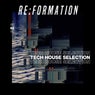 Re:Formation Vol. 62 - Tech House Selection