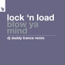 Blow Ya Mind - DJ Daddy Trance Remix