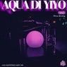 Aqua Di Yiyo (Extended Mix)