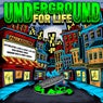 Underground For Life