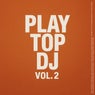 Play Top DJ, Vol. 2 (Unmixed Mode for Deejay, Selected By Valerio M, Tony La Rocca)