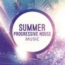 Summer: Progressive House Music